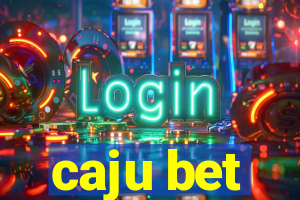 caju bet